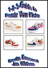 1-2-3 GUIDE TO REMIX YOUR KICKZ  by Devin Braswell & Jim Widess