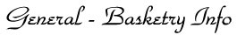 <u> Basketry Info</u>