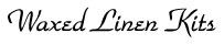 <u> Waxed Linen Kits</u>