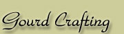 GOURD CRAFTING