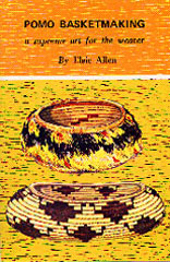 POMO BASKETMAKING - A Supreme Art for the Weaver