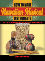 HOW TO MAKE HAWAIIAN MUSICAL INSTRUMENTS